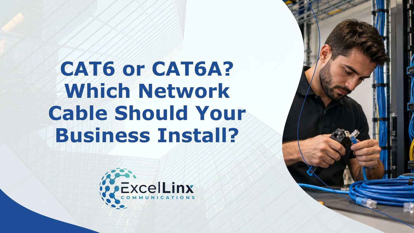 Network technician terminating Ethernet cable in a commercial server room for a CAT6 vs CAT6A cabling comparison by ExcelLinx Communications.