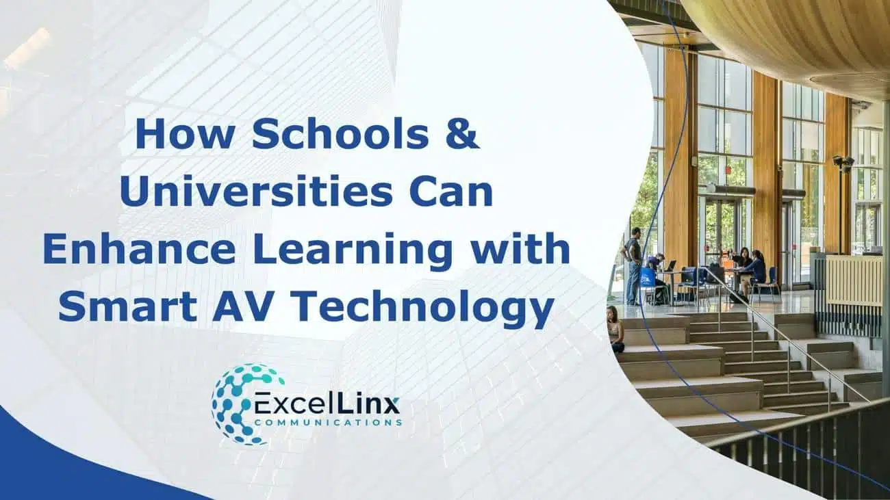 How Schools & Universities Can Enhance Learning with Smart AV Technology