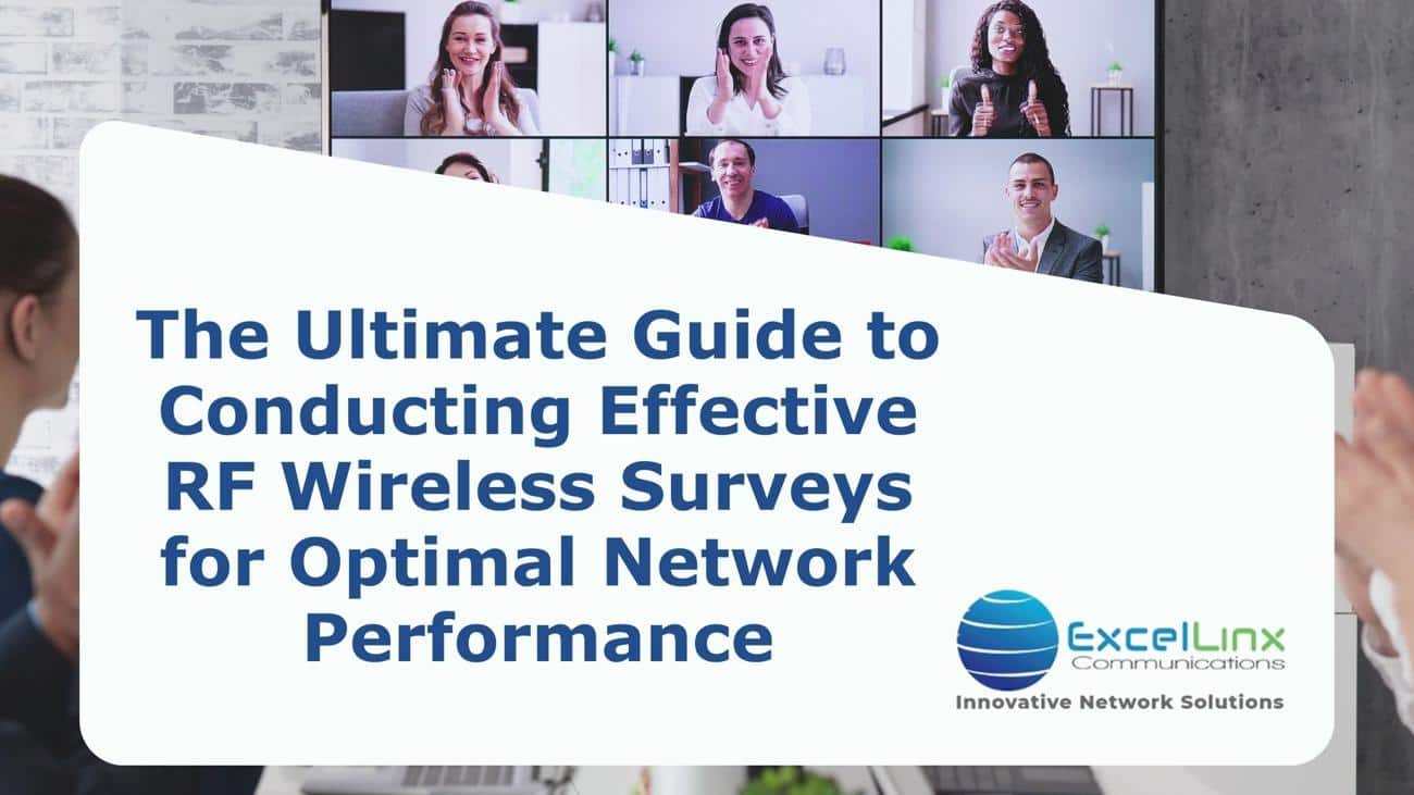 The Ultimate Guide to Conducting Effective RF Wireless Surveys for Optimal Network Performance