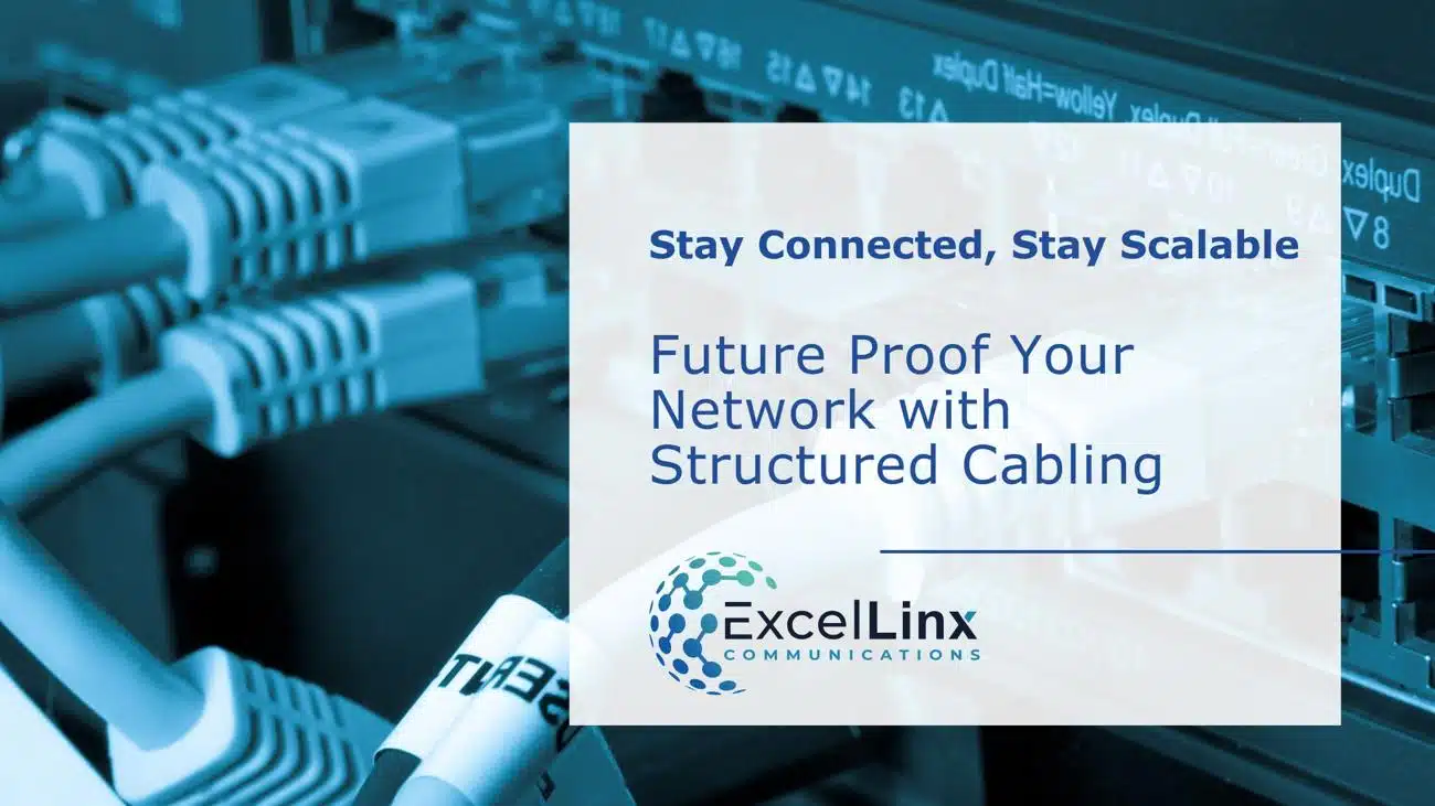 Close-up view of network cables plugged into a server, promoting the benefits of structured cabling for scalability and connectivity. ExcelLinx Communications logo and slogan included.