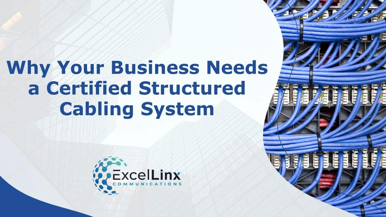Why Your Business Needs a Certified Structured Cabling System