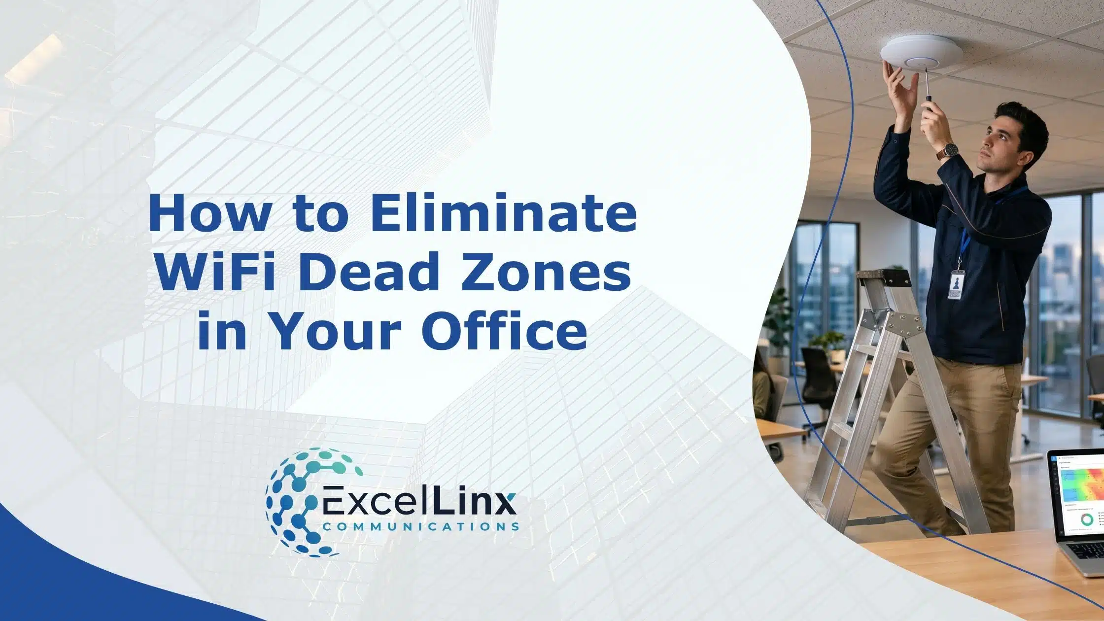 How to Eliminate WiFi Dead Zones in Your Office